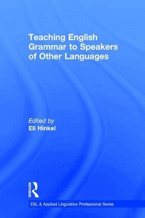Eli Hinkel - Teaching English Grammar to Speakers of Other Languages, Inbunden