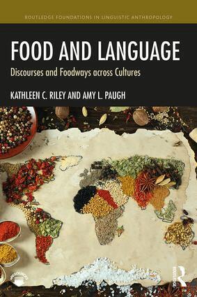Kathleen C. Riley, Amy L. Paugh - Food and Language, Häftad