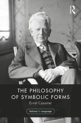 The Philosophy of Symbolic Forms, Volume 1 1