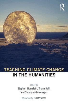 Stephen Siperstein, Shane Hall, Stephanie LeMenager - Teaching Climate Change in the Humanities, Häftad
