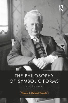 The Philosophy of Symbolic Forms, Volume 2 1