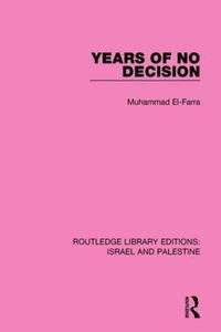 bokomslag Years of No Decision (RLE Israel and Palestine)