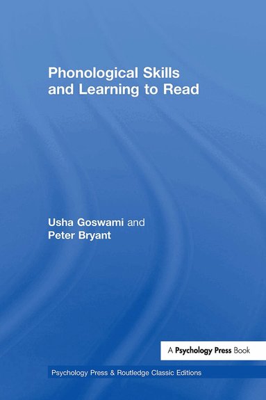 Usha Goswami, Peter Bryant - Phonological Skills and Learning to Read, Inbunden