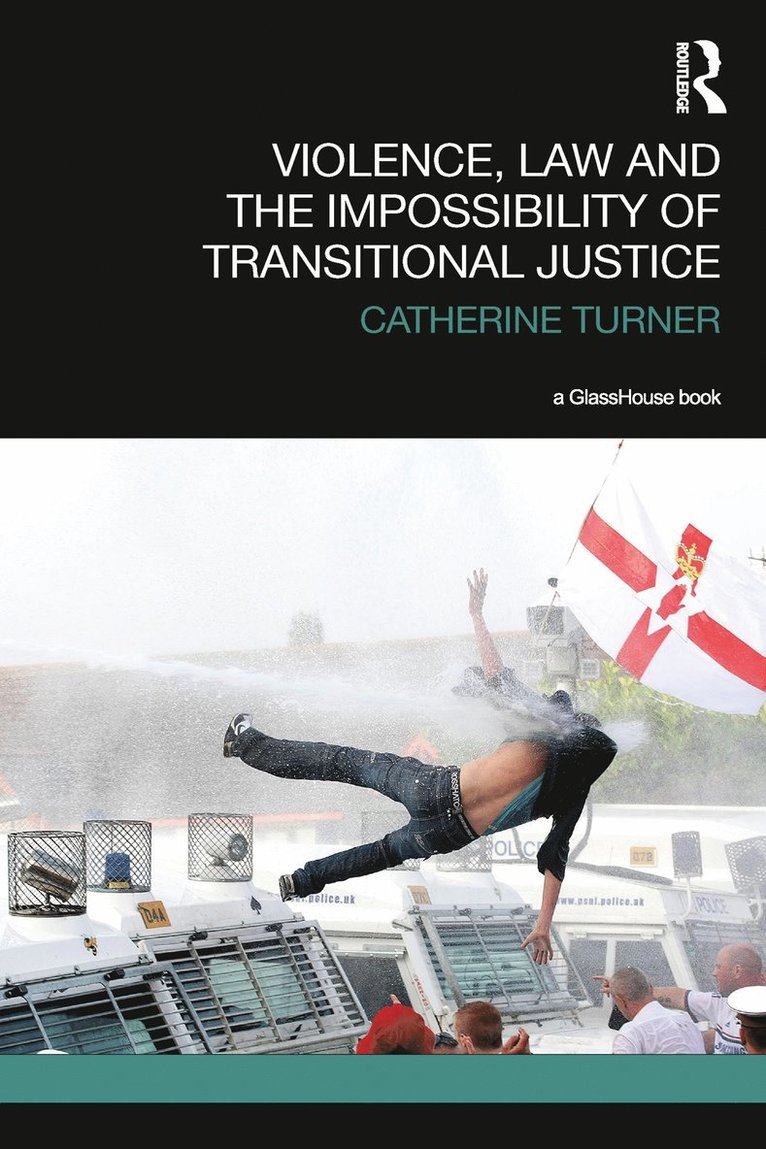 Violence, Law and the Impossibility of Transitional Justice 1