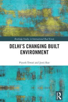 bokomslag Delhi's Changing Built Environment