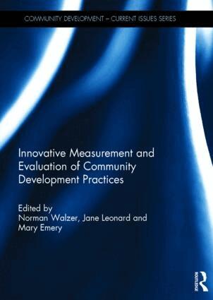 Norman Walzer, Jane Leonard, Mary Emery - Innovative Measurement and Evaluation of Community Development Practices, Inbunden