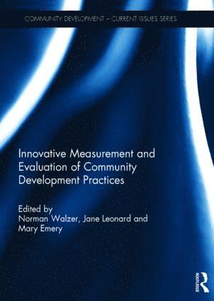 Innovative Measurement and Evaluation of Community Development Practices 1