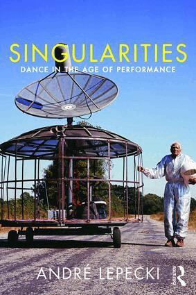 Andre Lepecki - Singularities, Häftad