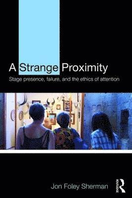 Jon Foley Sherman, USA) Foley Sherman, Jon (Franklin & Marshall College - Strange Proximity, Häftad