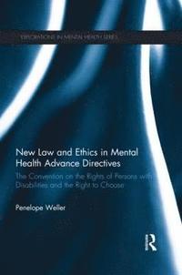 bokomslag New Law and Ethics in Mental Health Advance Directives