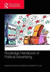 bokomslag Routledge Handbook of Political Advertising