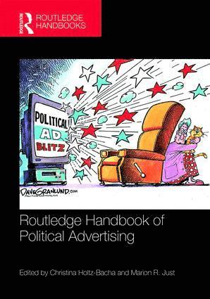 Christina Holtz-Bacha, Marion R. Just, Germany.) Holtz-Bacha, Christina (University of Erlangen-Nuremberg - Routledge Handbook of Political Advertising, Inbunden