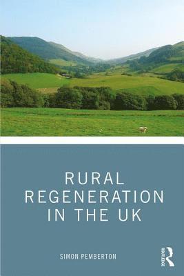 Simon Pemberton - Rural Regeneration in the UK, Häftad