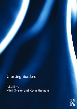 Mimi Sheller, Kevin Hannam - Crossing Borders, Inbunden