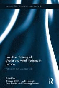 bokomslag Frontline Delivery of Welfare-to-Work Policies in Europe