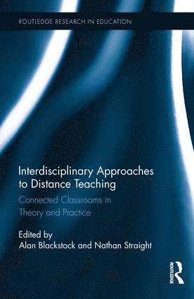 Alan Blackstock, Nathan Straight, USA) Blackstock, Alan (Utah State University, USA) Straight, Nathan (Utah State University - Interdisciplinary Approaches to Distance Teaching, Inbunden