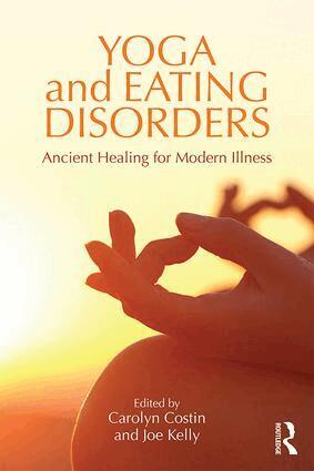 Carolyn Costin, Joe Kelly - Yoga and Eating Disorders, Inbunden