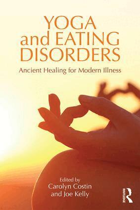 Carolyn Costin, Joe Kelly - Yoga and Eating Disorders, Häftad