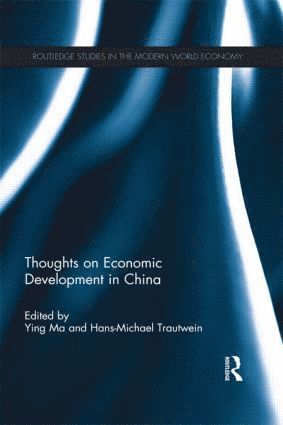 Ma Ying, Hans-Michael Trautwein, China) Ying, Ma (Wuhan University, Germany) Trautwein, Hans-Michael (University of Oldenburg - Thoughts on Economic Development in China, Häftad