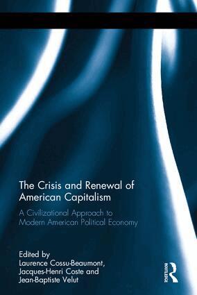 Laurence Cossu-Beaumont, Jacques-Henri Coste, Jean-Baptiste Velut - Crisis and Renewal of American Capitalism, Inbunden
