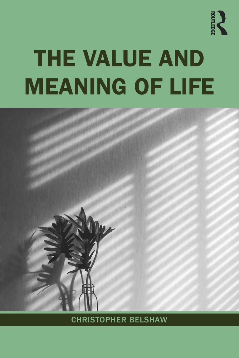 The Value and Meaning of Life 1