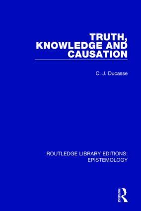 C. J. Ducasse - Truth, Knowledge and Causation, Häftad