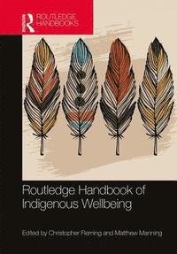 bokomslag Routledge Handbook of Indigenous Wellbeing