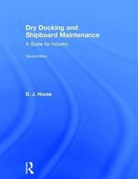 bokomslag Dry Docking and Shipboard Maintenance