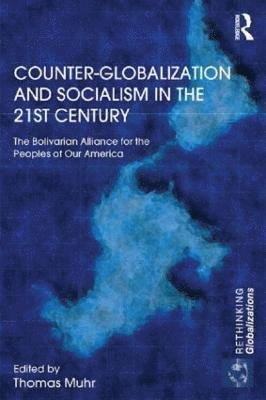 bokomslag Counter-Globalization and Socialism in the 21st Century