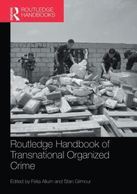 Felia Allum, Stan Gilmour - Routledge Handbook of Transnational Organized Crime, Häftad