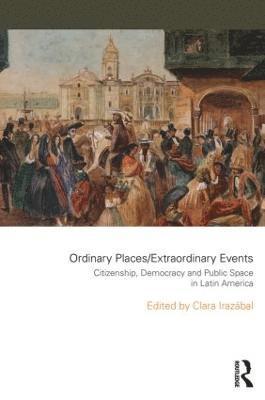 Clara Irazábal, USA) Irazabal, Clara (University of Southern California - Ordinary Places/Extraordinary Events, Häftad