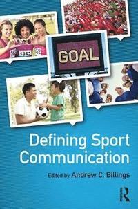 bokomslag Defining Sport Communication