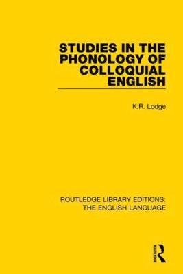 Studies in the Phonology of Colloquial English 1