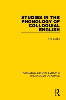 K. R. Lodge - Studies in the Phonology of Colloquial English, Häftad