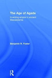 bokomslag The Age of Agade