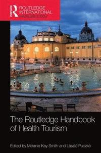 bokomslag The Routledge Handbook of Health Tourism