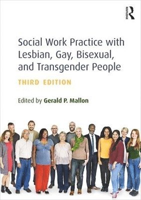 Gerald P. Mallon, USA) Mallon, Gerald P. (Hunter College - Social Work Practice with Lesbian, Gay, Bisexual, and Transgender People, Häftad