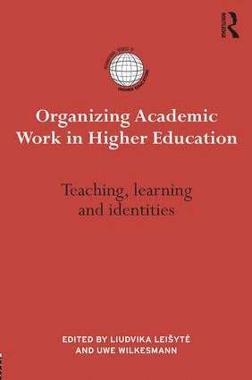 Liudvika Leišytė, Uwe Wilkesmann, Liudvika Leisyte, Liudvika Leiyte, Liudvika Lei¿yt¿ - Organizing Academic Work in Higher Education, Inbunden