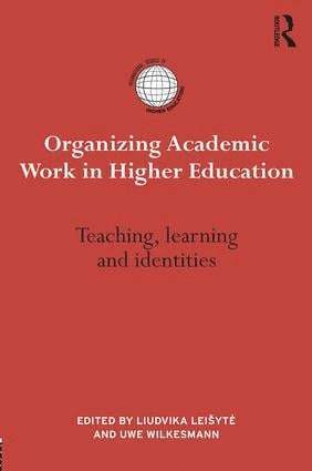 Organizing Academic Work in Higher Education 1