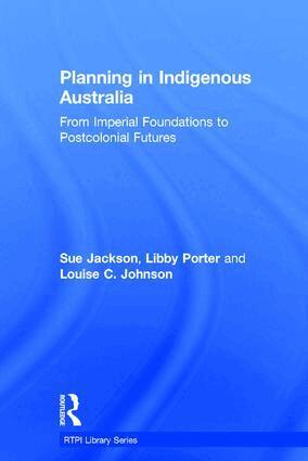Sue Jackson, Libby Porter, Louise C. Johnson - Planning in Indigenous Australia, Inbunden