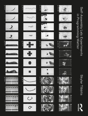 Skylar Tibbits, USA) Tibbits, Skylar (MIT - Self-Assembly Lab, Inbunden