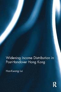 bokomslag Widening Income Distribution in Post-Handover Hong Kong