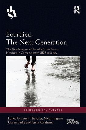 Jenny Thatcher, Nicola Ingram, Ciaran Burke, Jessie Abrahams - Bourdieu: The Next Generation, Inbunden