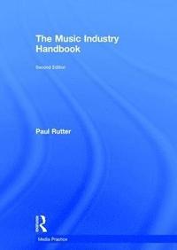 bokomslag The Music Industry Handbook