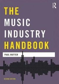 bokomslag The Music Industry Handbook