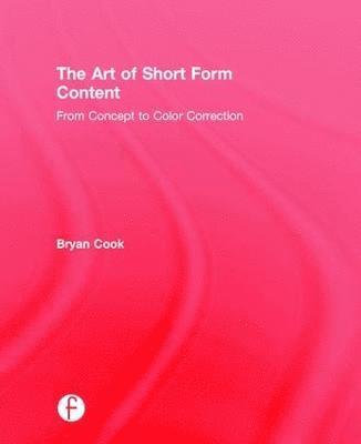 bokomslag The Art of Short Form Content