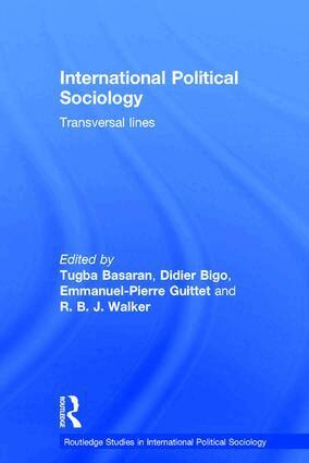 Tugba Basaran, Didier Bigo, Emmanuel-Pierre Guittet, R. B. J. Walker - International Political Sociology, Inbunden