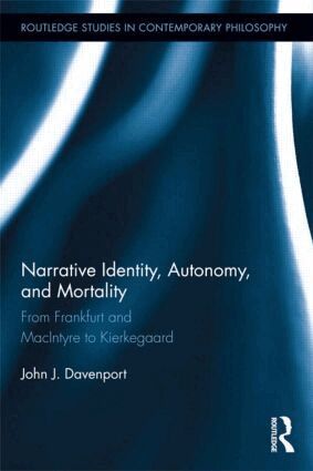 John J. Davenport - Narrative Identity, Autonomy, and Mortality, Häftad