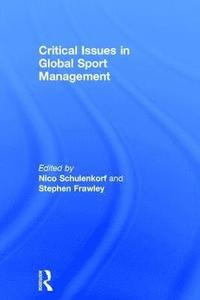 bokomslag Critical Issues in Global Sport Management