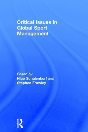 Nico Schulenkorf, Stephen Frawley, Australia) Schulenkorf, Nico (University of Technology Sydney, Australia) Frawley, Stephen (University of Technology Sydney - Critical Issues in Global Sport Management, Inbunden
